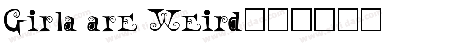 Girla are Weird字体转换